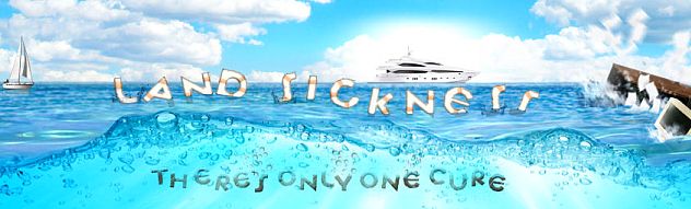 Land Sickness - There's only one cure - Go Boating